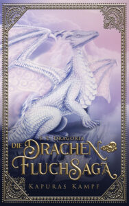 Cover der Drachenfluchsaga-Band1 "Kapuras Kampf"